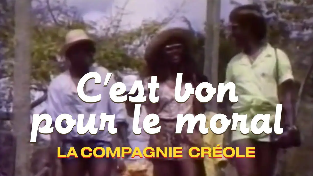 C'est Bon Pour Le Moral (La Compagnie Créole)